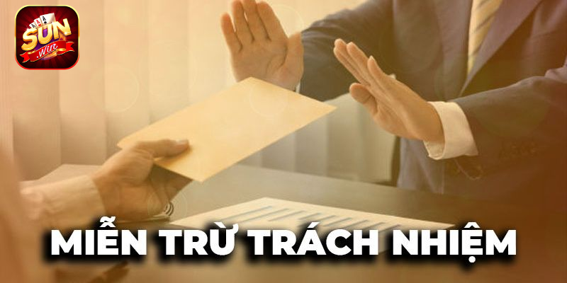 Thế Nào Là Miễn Trừ Trách Nhiệm